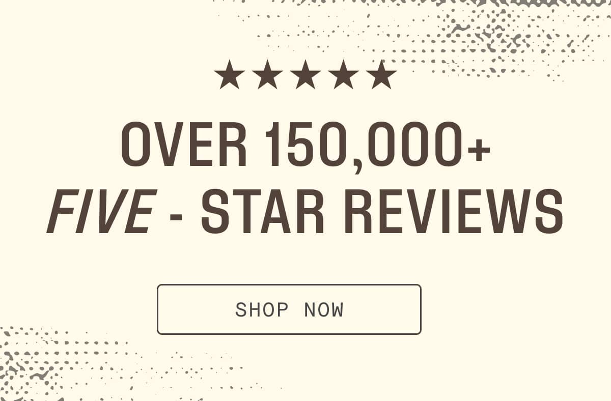 150K 5-Star Reviews