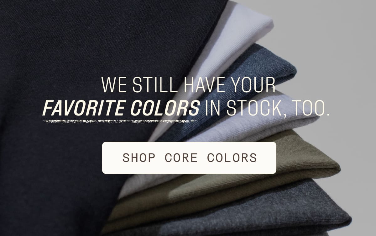 Shop Core Colors
